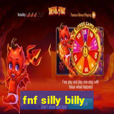 fnf silly billy